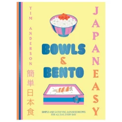 Hardie Grand Publishers Japanese Ingredients^Japan Easy Bowls & Bento, Tim Anderson