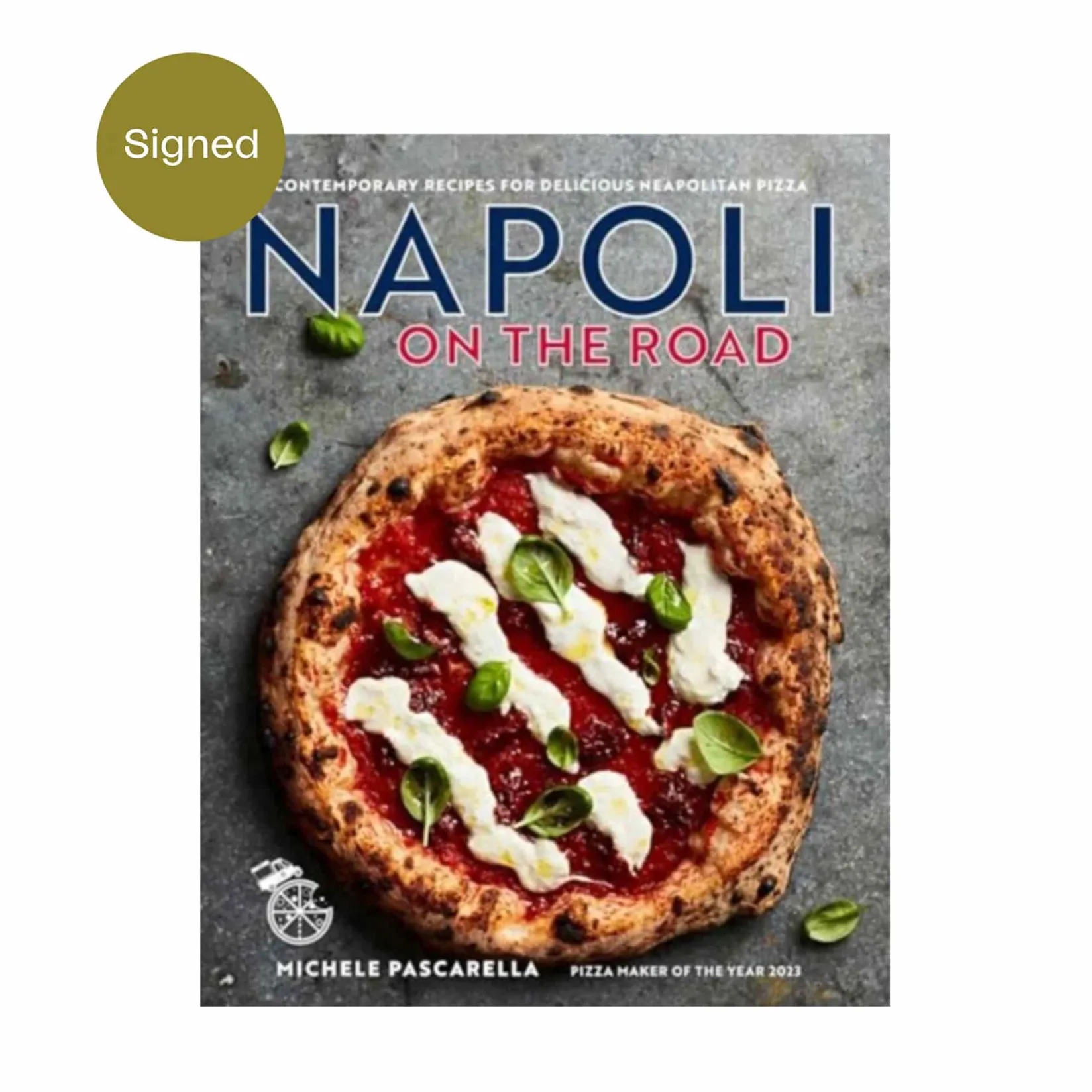 Ryland Peters & Small Italian Ingredients^Napoli on the Road by Michele Pascarella, Signed Copy